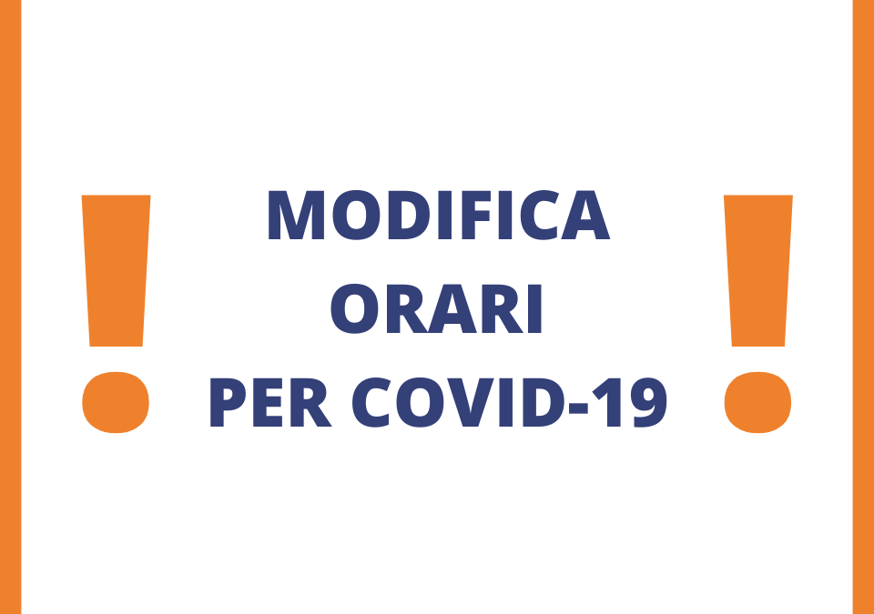 Modifica orari COVID-19